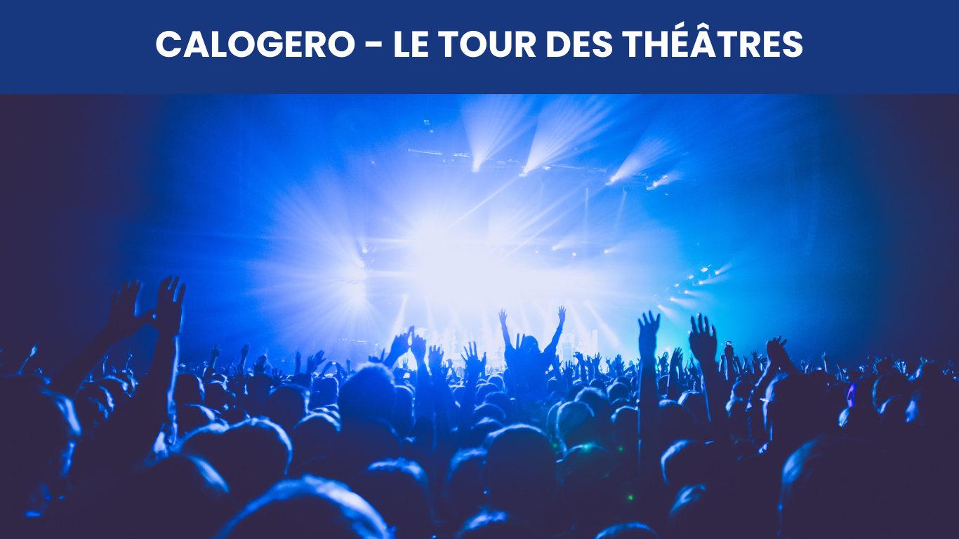CALOGERO - LE TOUR DES THÉÂTRES